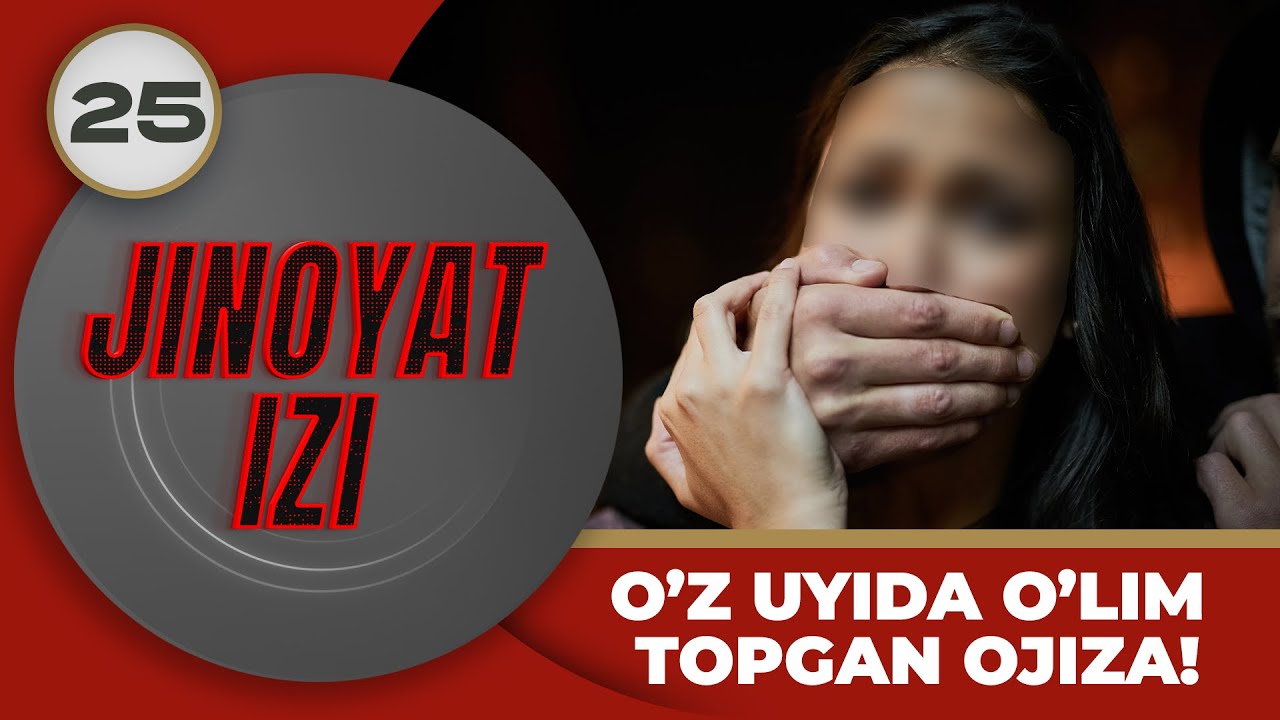 Jinoyat Izi 25-son O’z uyida o’lim topgan ojiza! (12.08.2023)