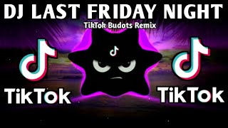DJ LAST FRIDAY NIGHT X LATEST VIRAL DANCE (TIKTOK BUDOTS REMIX) 2025
