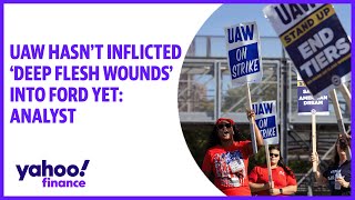 UAW hasn't inflicted 'deep flesh wounds' into Ford yet: Analyst