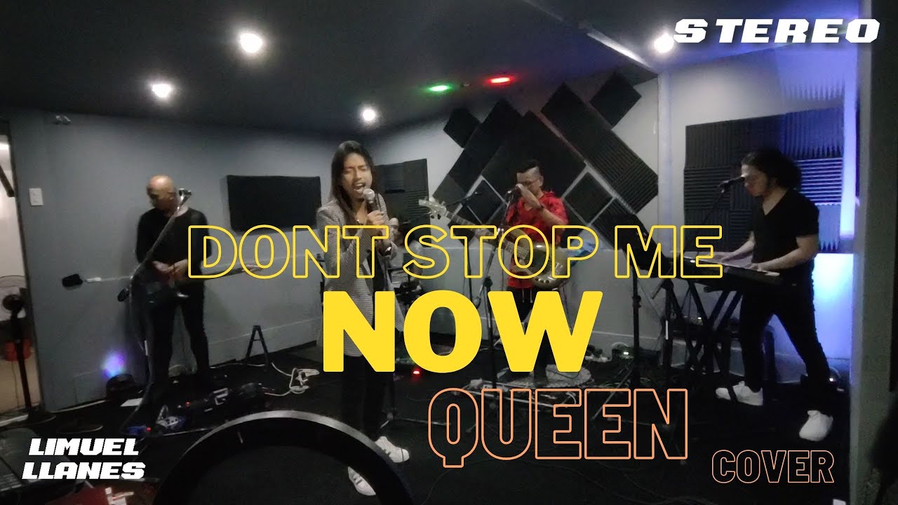 DON'T STOP ME NOW QUEEN (COVER BY LIMUEL LLANES & ICE BUCKET BAND