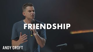 Friendship  Andy Croft // SOUL SURVIVOR 2018