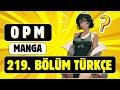 OPM 219. BÖLÜM TÜRKÇE ANLATIM