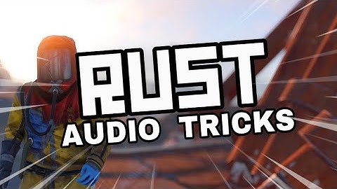 You need to know these rust audio tips.