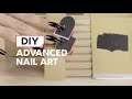 DIY Advanced Nail Art | Tatered