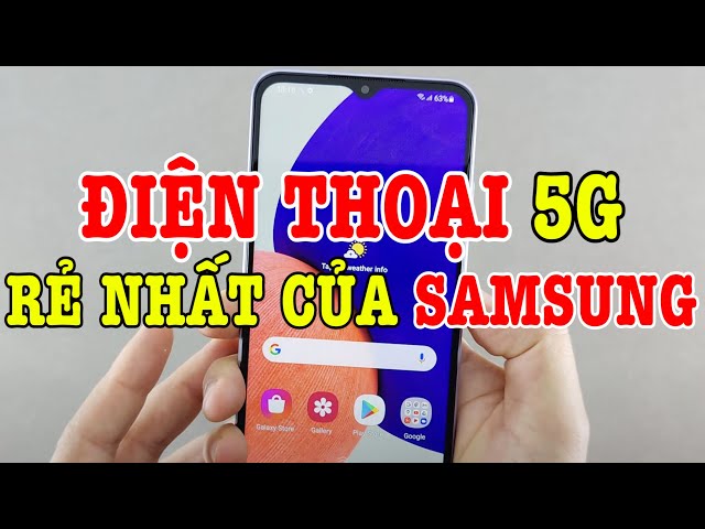 Tư vấn điện thoại Galaxy A22 5G - Điện thoại Samsung 5G GIÁ RẺ NHẤT