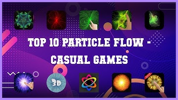 Top 10 Particle Flow Android Games