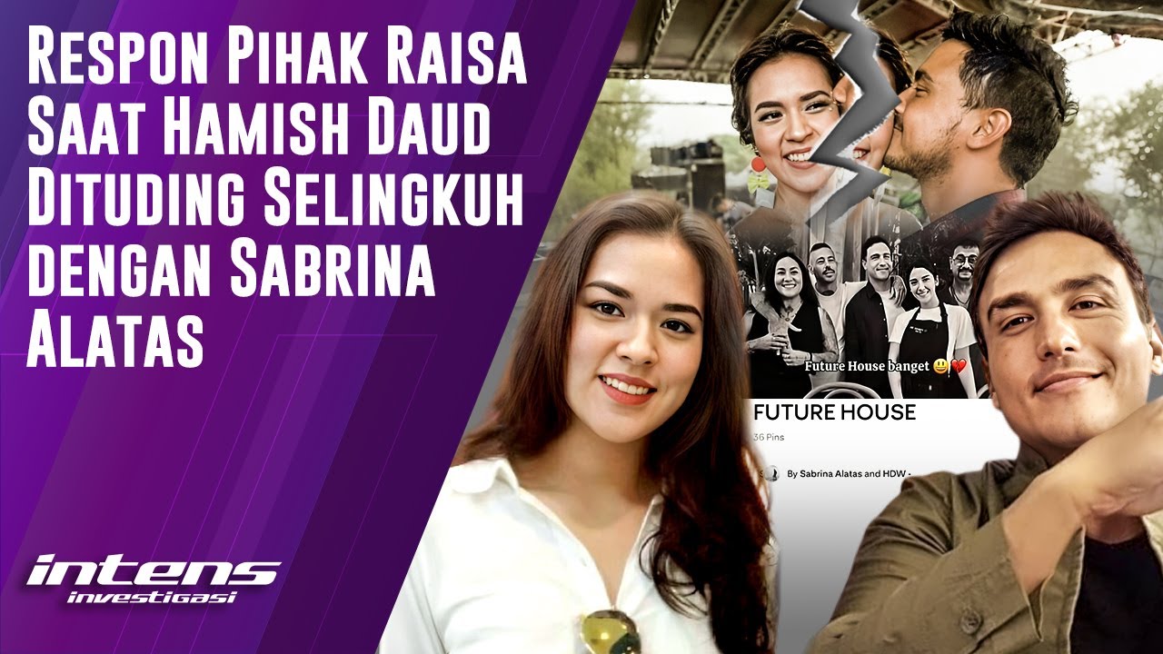 Respon Pihak Raisa Saat Hamish Daud Ditunding Selingkuh | Intens Investigasi | Eps 5921