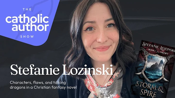 Characters, flaws, & talking dragons in Christian fantasy with Stefanie Lozinski