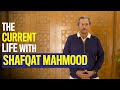 Shafqat Mahmood | The Current Life