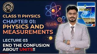 End the Confusion About Units | Chapter 01 | Class 11 Physics | By Sir Hammad.