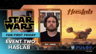 Hasbro Pulse | Fan First Fridays: Star Wars | Event Two