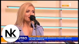 Nikolina Kovac - Dodiri Od Stakla - Jutro Sa Natasom - (Tvprva 2019)