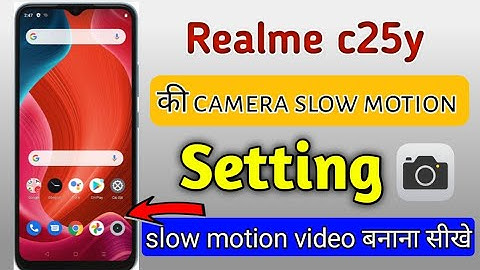 Realme c25y camera slow motion setting | realme c25 y image slow motion video kaise