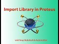 16 How to Import Library in Proteus 8