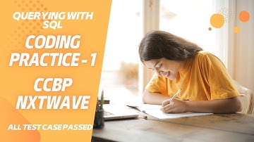 QUERYING WITH SQL | CODING PRACTICE - 1 ANSWER | SQL | NxtWave | CCBP 4.0
