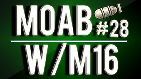 MW3: #28 MOAB With Every Gun - M16