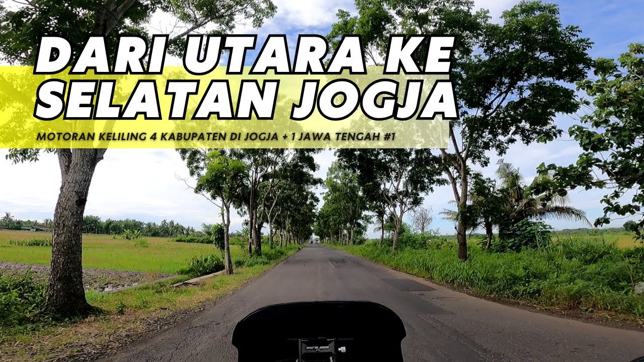 KELILING JOGJA‼️MOTORAN DARI UTARA SLEMAN SAMPAI UJUNG SELATAN KULONPROGO #1