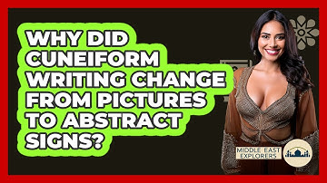 Why Did Cuneiform Writing Change From Pictures To Abstract Signs? - Middle East Explorers