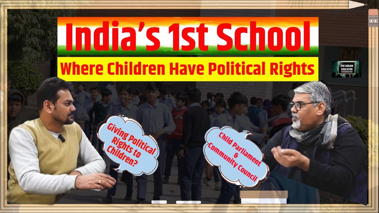 India’s 1st School Where Children Have Political Rights!  | Child Parliament  | Education Revolution