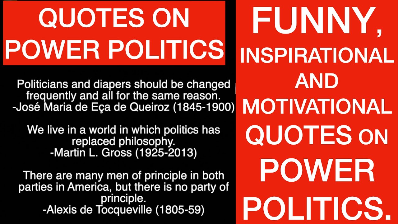 FUNNY, INSPIRATIONAL AND MOTIVATIONAL QUOTES ON POWER POLITICS. - YouTube