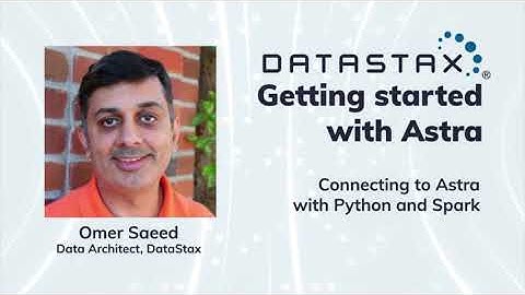 Connecting to Astra with Python and Spark | DataStax