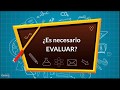 La Evaluación Educativa - Aspectos generales.