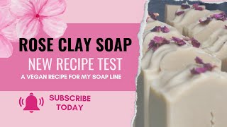 Testing a new soap using rose clay and natural Spanish olive oil and  more