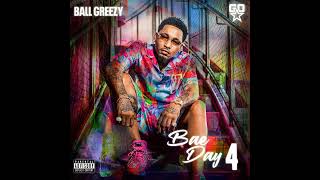 Ball Greezy  Freak Me Bae Explicit HD