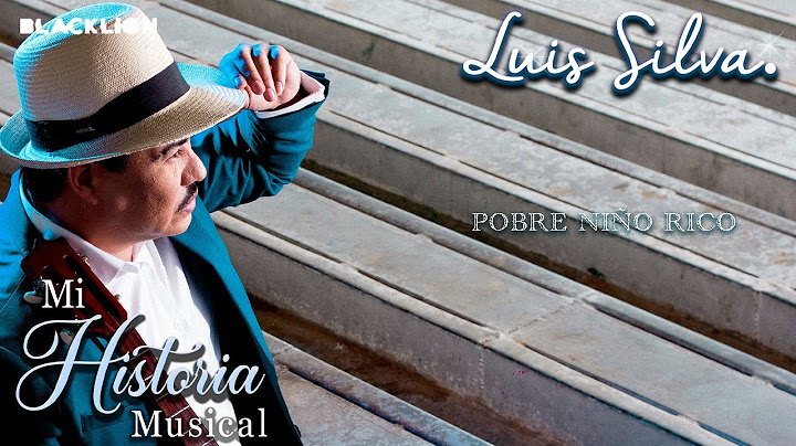 Luis Silva - Pobre Niño Rico (Audio Oficial)