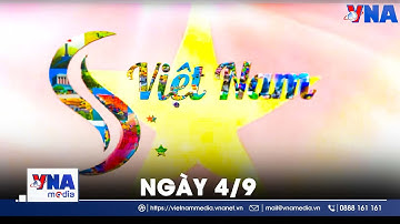 Đón hơn 2 triệu lượt khách dịp lễ Quốc khánh; Khẩn trương khắc phục hậu quả mưa lũ - VNAMedia