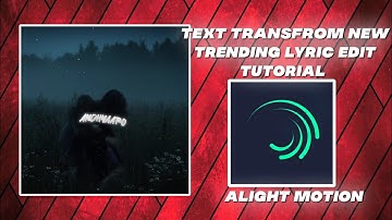 New trending Text transfrom and fractal warp Alight motion lyrics edit tutorial for your clean edit