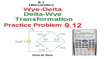 (E)ENA Pr 9.12 || Impedance Combination || Wye-Delta Delta-Wye Transformation || (New)