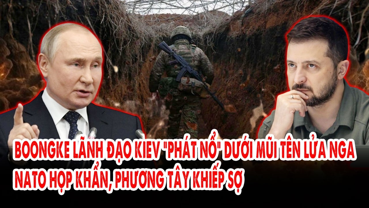 Boongke lãnh đạo Kiev “phát nổ” dưới mũi tên lửa Nga: NATO họp khẩn, phương Tây khiếp sợ