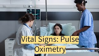 Nursing Video about Vital Signs | Pulse Oximeter