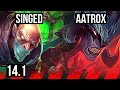 Singed vs aatrox top  rank 3 singed 700 games 9411  br grandmaster  141