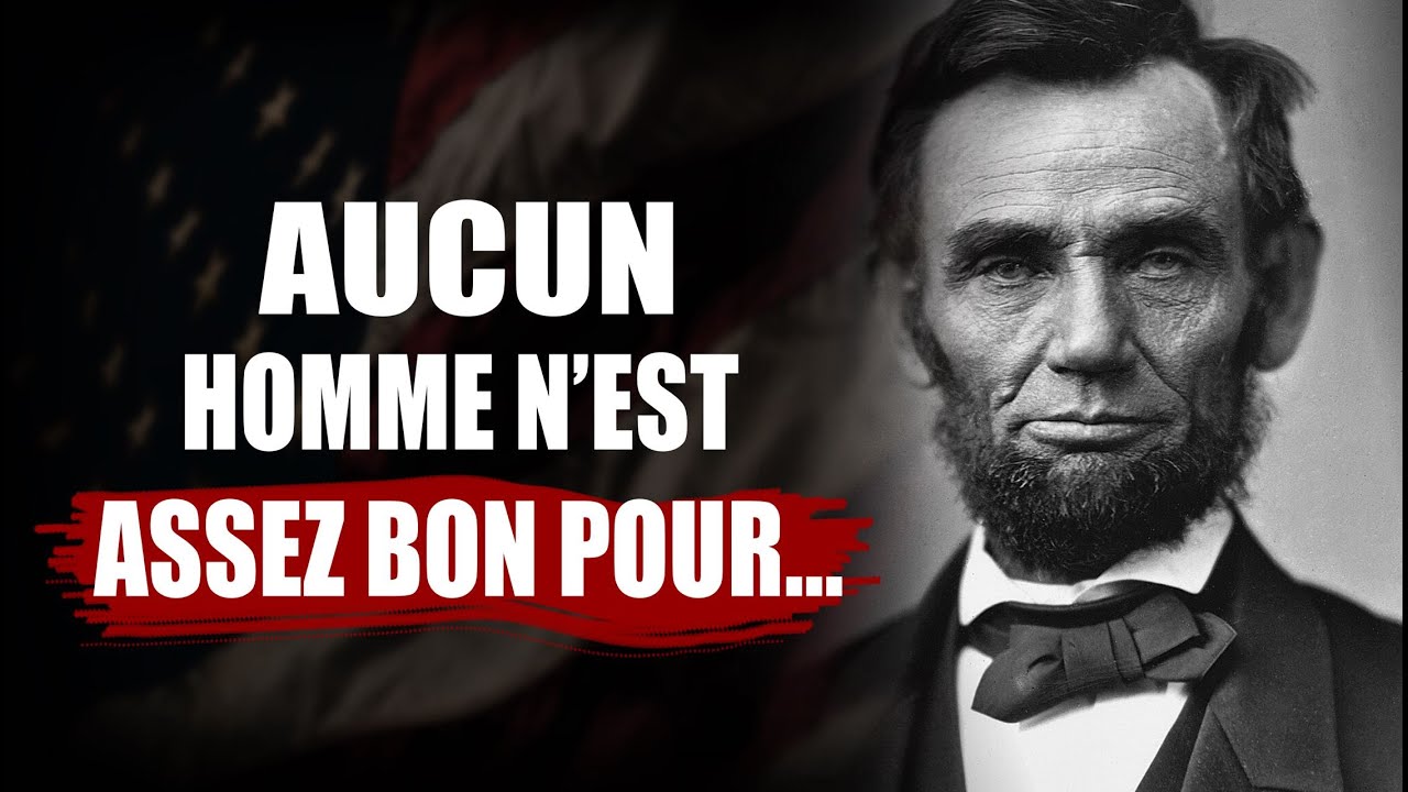 Abraham Lincoln - Les leçons de vie qui valent vraiment la peine d'être écoutées | Cogito Ergo Sum