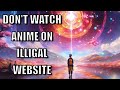 Don't do this for watch free anime