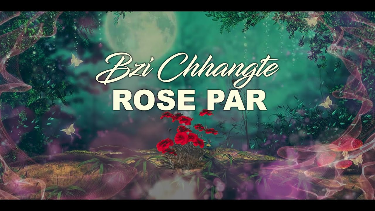 Bzi Chhangte   Rose par Lyrics Video