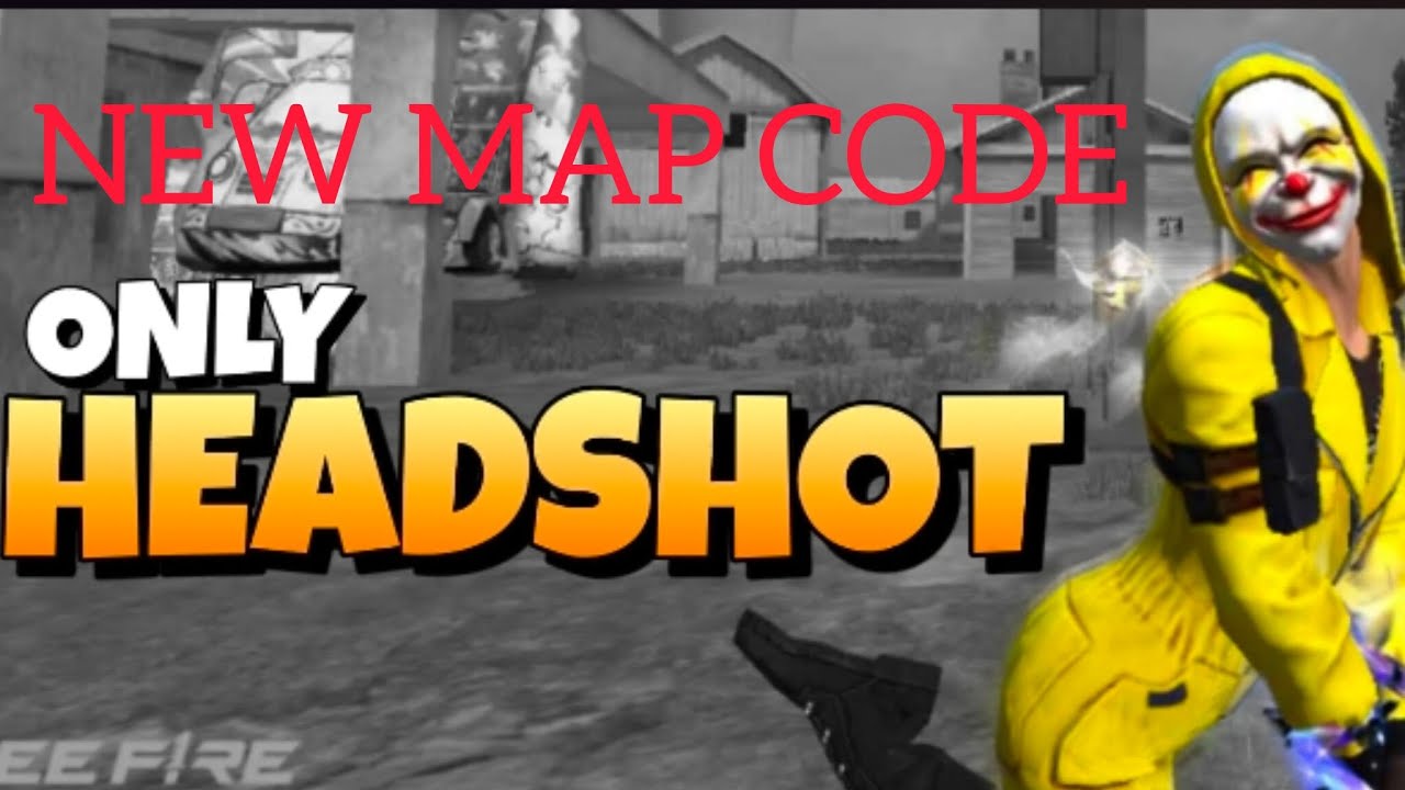 NEW MAP CODE GUYS AND ONLY HEADSHOT 😂😂😂😂 AND SUPPORT PLS - YouTube
