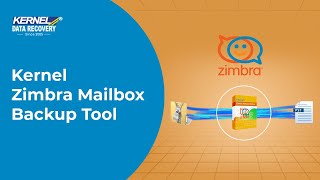 Kernel Zimbra Mailbox Backup Tool Profile