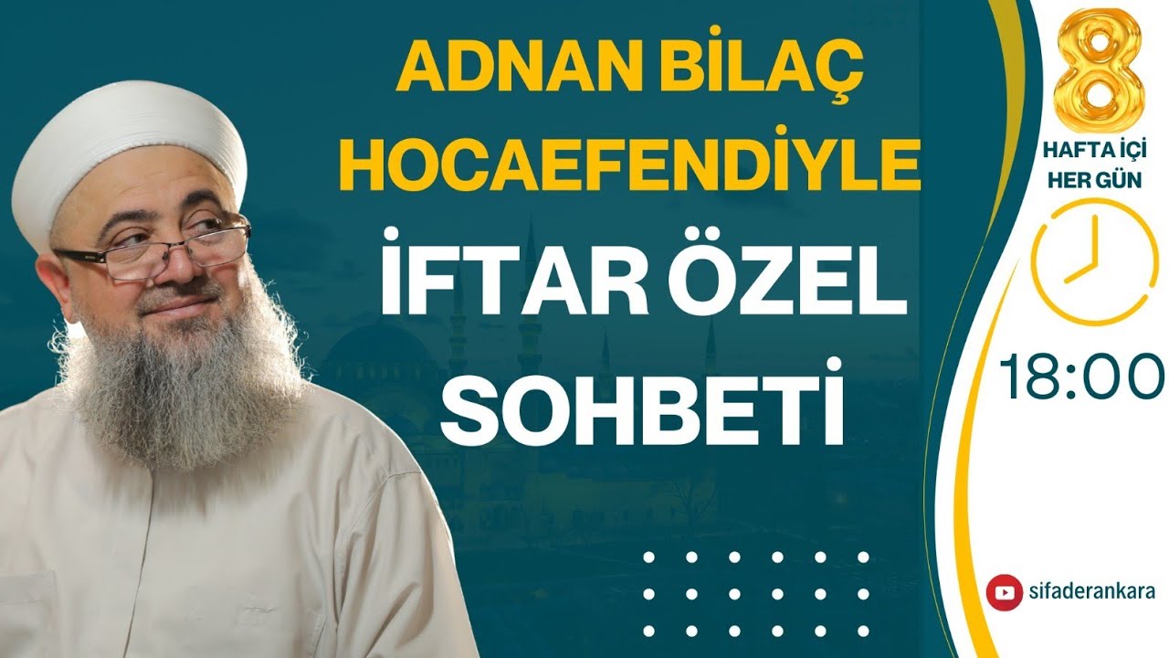 Adnan Bilaç Hocaefendiyle Ramazan Özel Sohbet