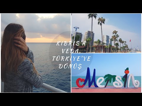 VLOG | Kıbrıs'tan Mersin'e Gemi Yolculuğu | Kamara Turu| Kıbrıs'a Veda