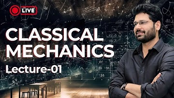 lec-01 Classical Mechanics | Veeru Sir 