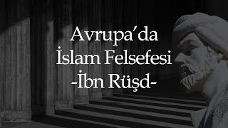 Avrupa'da İslam Felsefesi ve İbn Rüşd