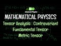 Mathematical Physics - Tensor Analysis : Contravariant Fundamental Tensor / Metric Tensor
