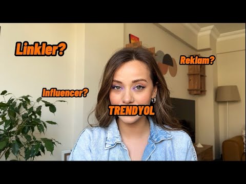 TRENDYOL LİNKLERİ KAZANDIRIYOR MU? INFLUENCERLAR NEDEN LİNK VERMEYİ BIRAKTI? HASHTAG, İŞBİRLİĞİ