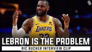 Why Lebron James is the cause of Lakers problems - NBA insider Ric Bucher