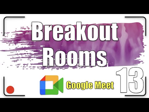Video Breakout Rooms | Google Meet Tutorial 13 - youtube