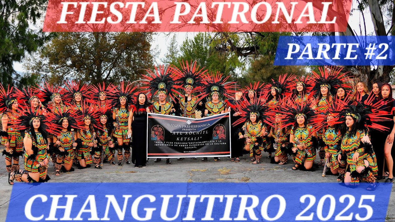 CHANGUITIRO MICHOACAN 2025 - Fiesta Patronal