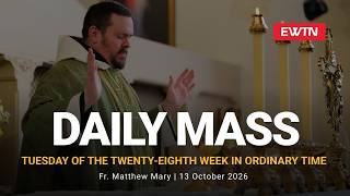 Catholic Daily Mass - Daily TV Mass - October 13, 2026